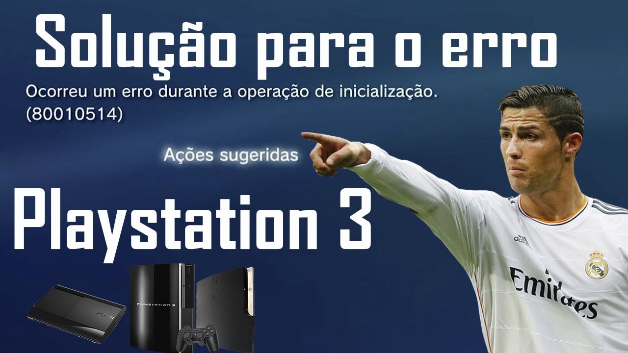 solução erro 80010514 Playstation 3