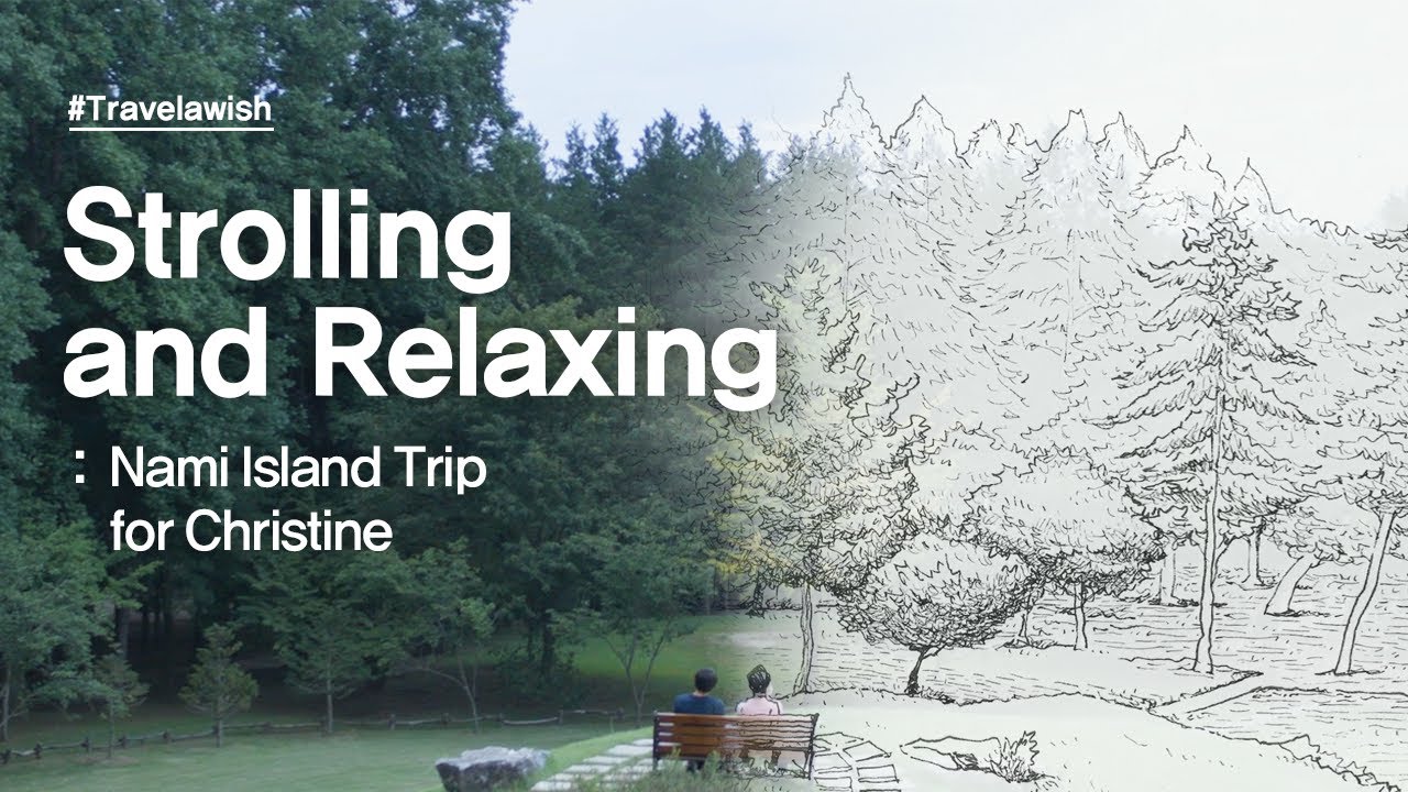 Sketch Your Korea: Nami Island, the Island of Romance [Travel-a-wish] EP1