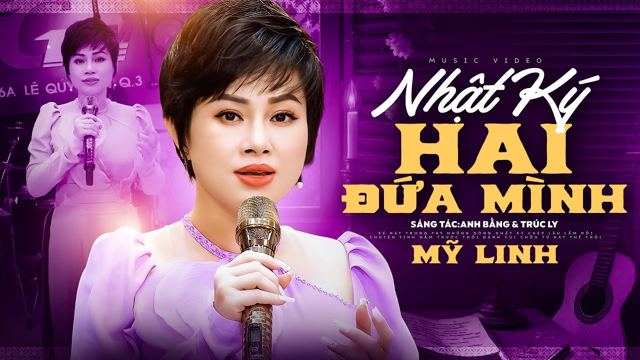 Nhật Ký Hai Đứa Mình - Mỹ Linh | Xé nát trong tay những dòng nhật ký chép lâu lắm rồi