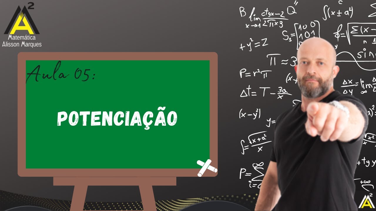 Aula 05 – Potenciação | Matemática Alisson Marques