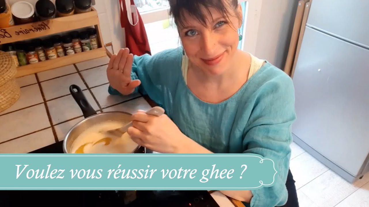 Comment faire son ghee, sans le rater ! Recette du ghee utilisé en cuisine ayurvédique.