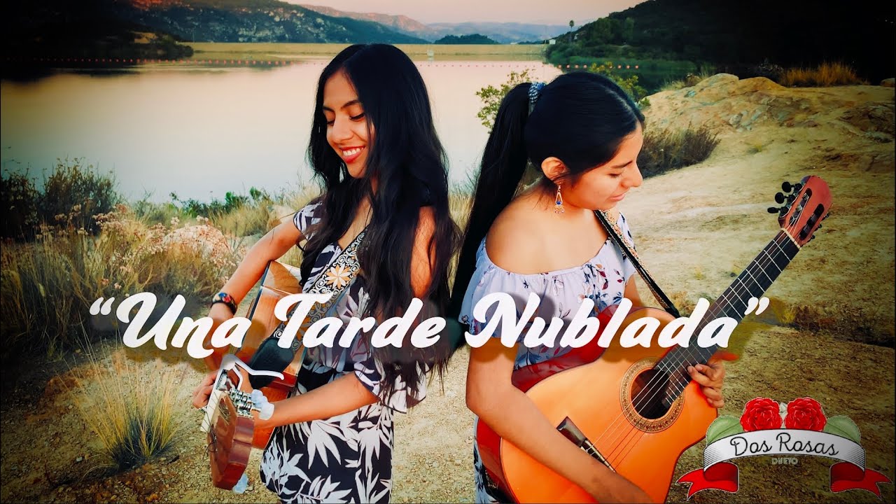 Una Tarde Nublada- Dueto Dos Rosas