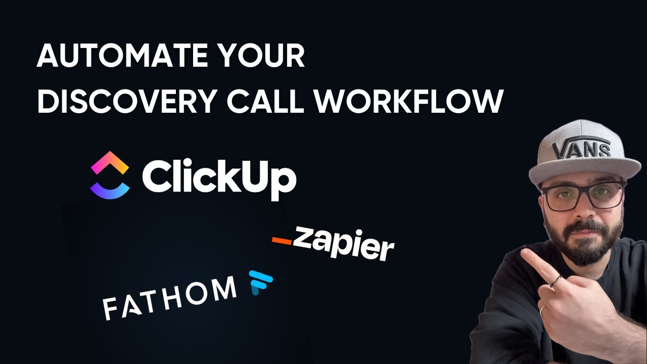 Automate Your Discovery Call Workflow with ClickUp, Fathom, and Zapier