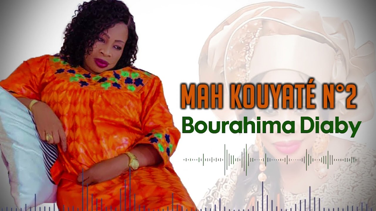 Mah Kouyaté N°2 – Bourahima Diaby (Son Officiel )