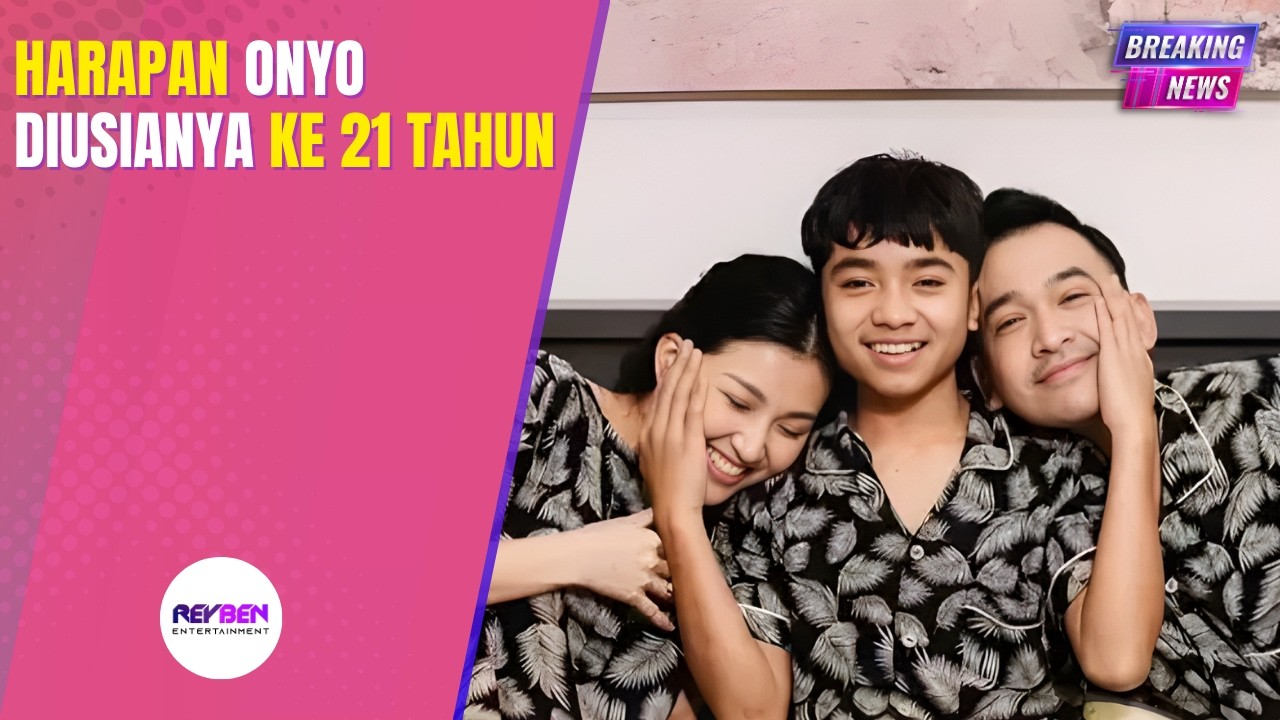 HARAPAN ONYO DIUSIANYA KE 21 TAHUN