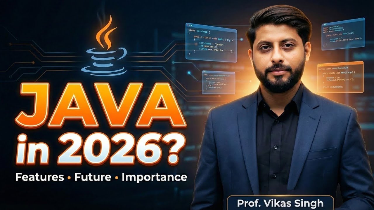 Introduction to JAVA 2026 | Features | History | How much Important in 2026 | Future | Vikas Singh