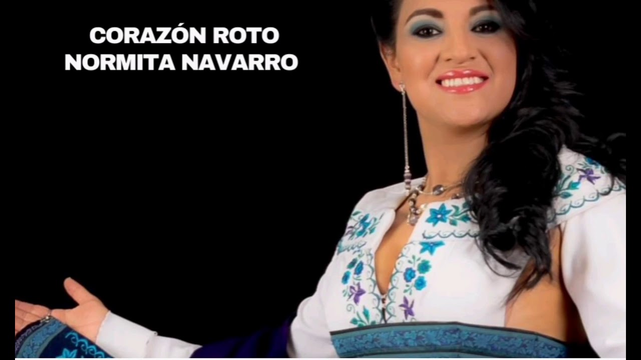 NORMITA NAVARRO CORAZÓN ROTO