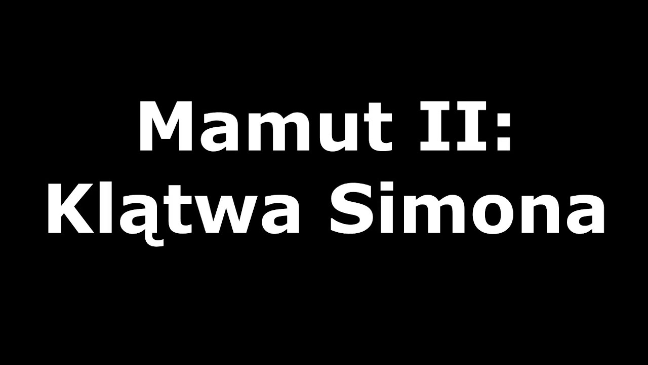Mamut II: Klątwa Simona