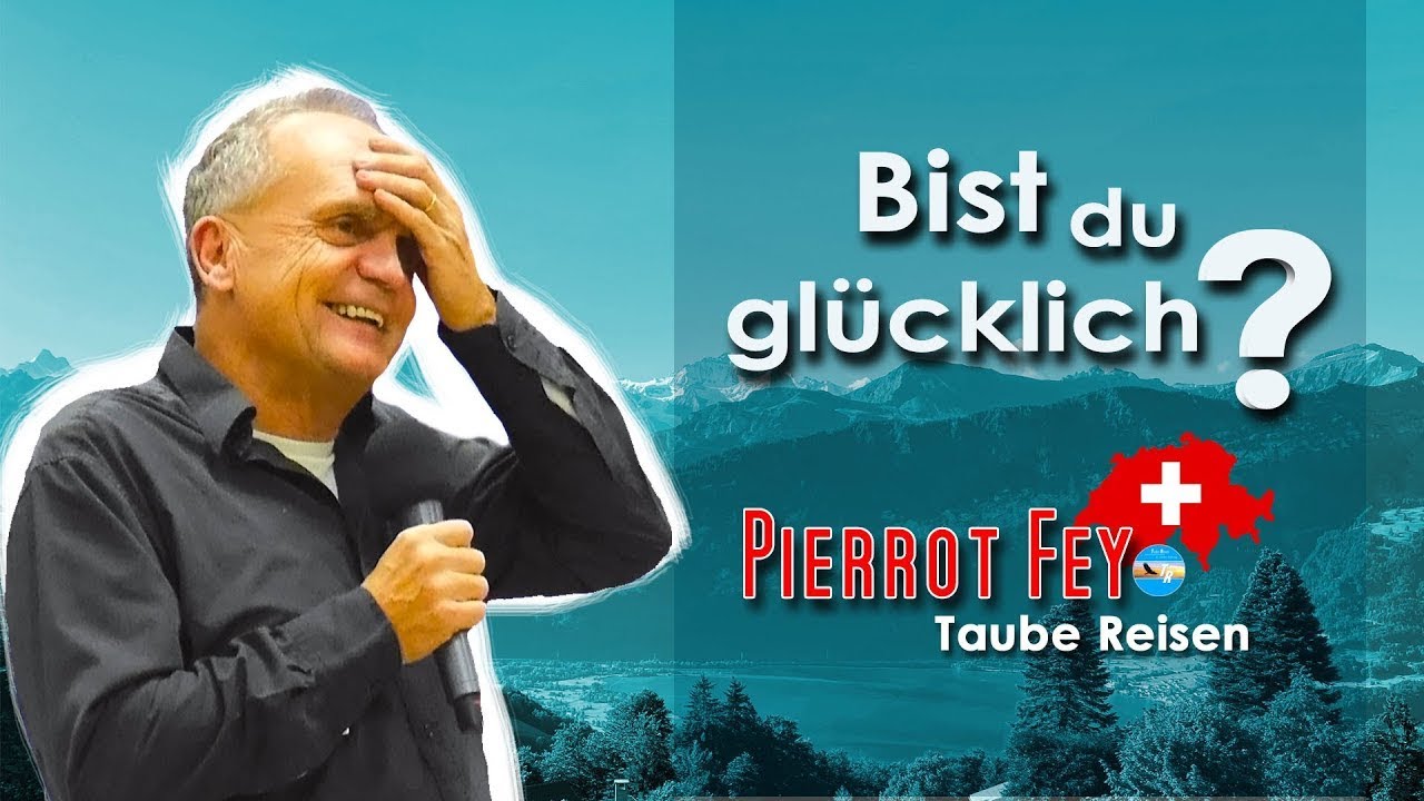 Pierrot Fey   Bist du glücklich  🇨🇭