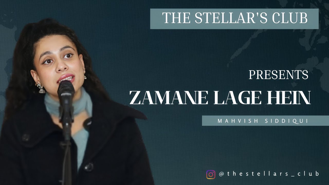 ZAMANE LAGE HEIN | BY MAHVISH SIDDIQUI| THE STELLAR'S CLUB