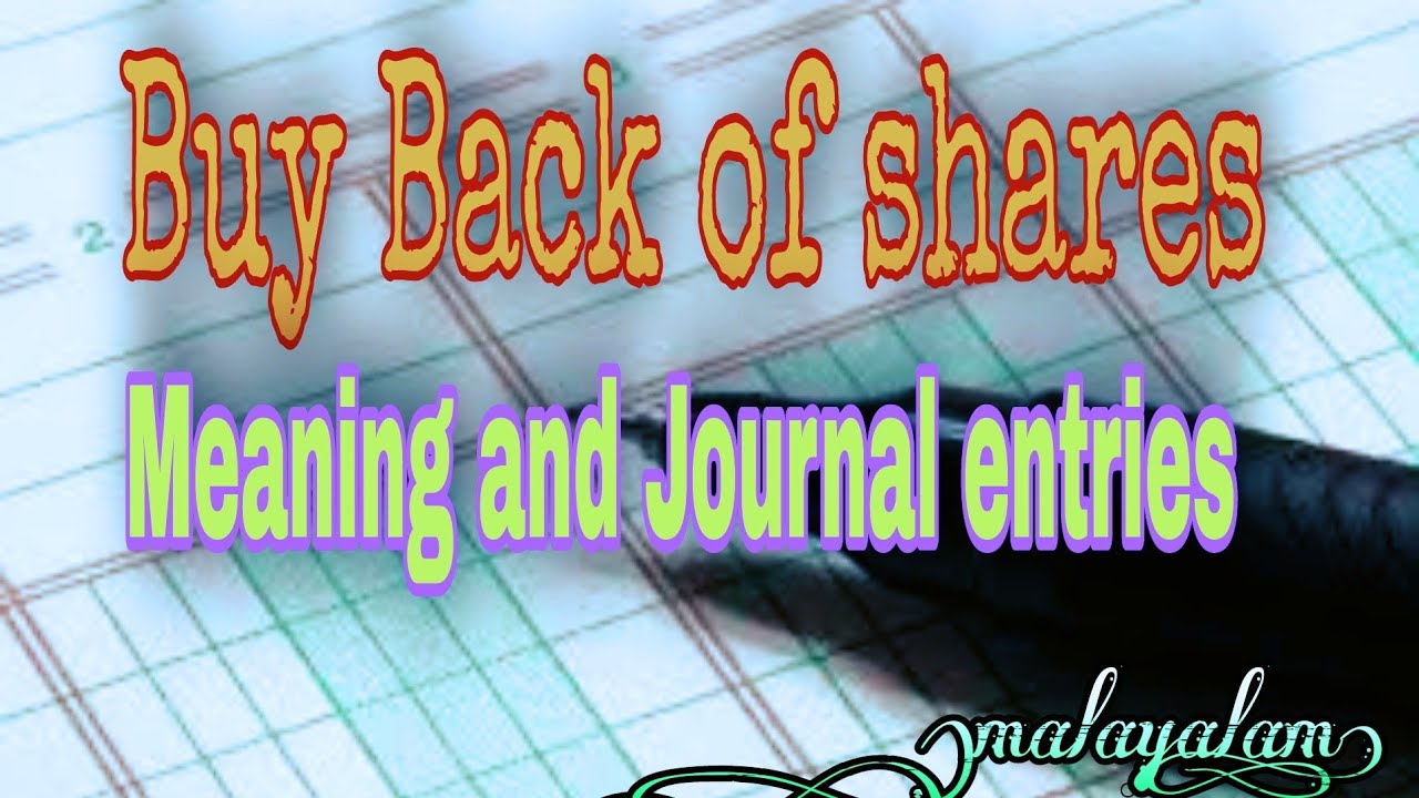 Buy Back of Shares-  Meaning and Journal entries (Corporate Accounting I 3r sem)