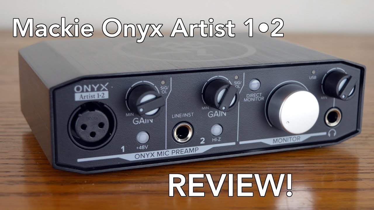 Mackie Onyx Artist 1&bull;2 Review