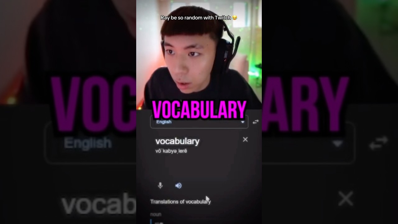 Ray learning English language on stream 😂