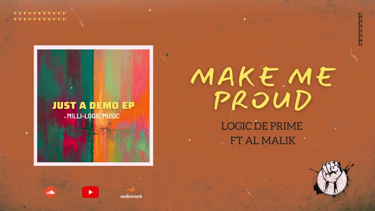 Make Me Proud - Logic De Prime ft Al Malik (Official Audio)