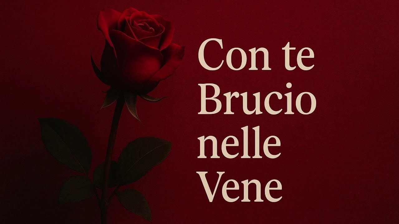 Con te Brucio nelle Vene (1) – Canzone d’amore e passione intensa (Voce femminile)
