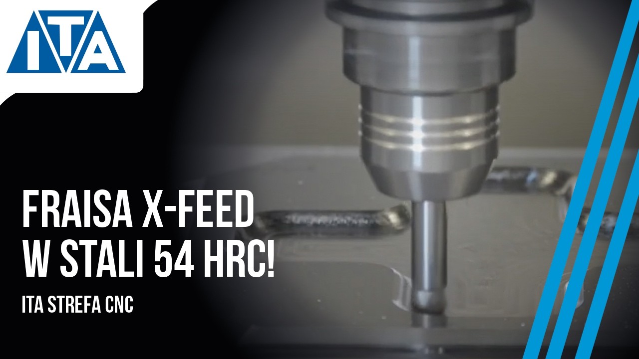 Fraisa X-Feed vs stal 1.2343 54 HRC | HFC / High Feed Milling w praktyce