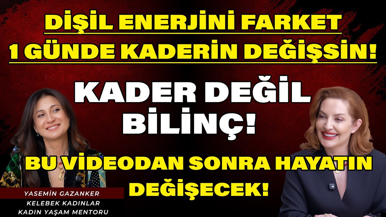 DİŞİL ENERJİNİ FARK ET! 1 GÜNDE KADERİN DEĞİŞSİN! | Yasemin Gazanker