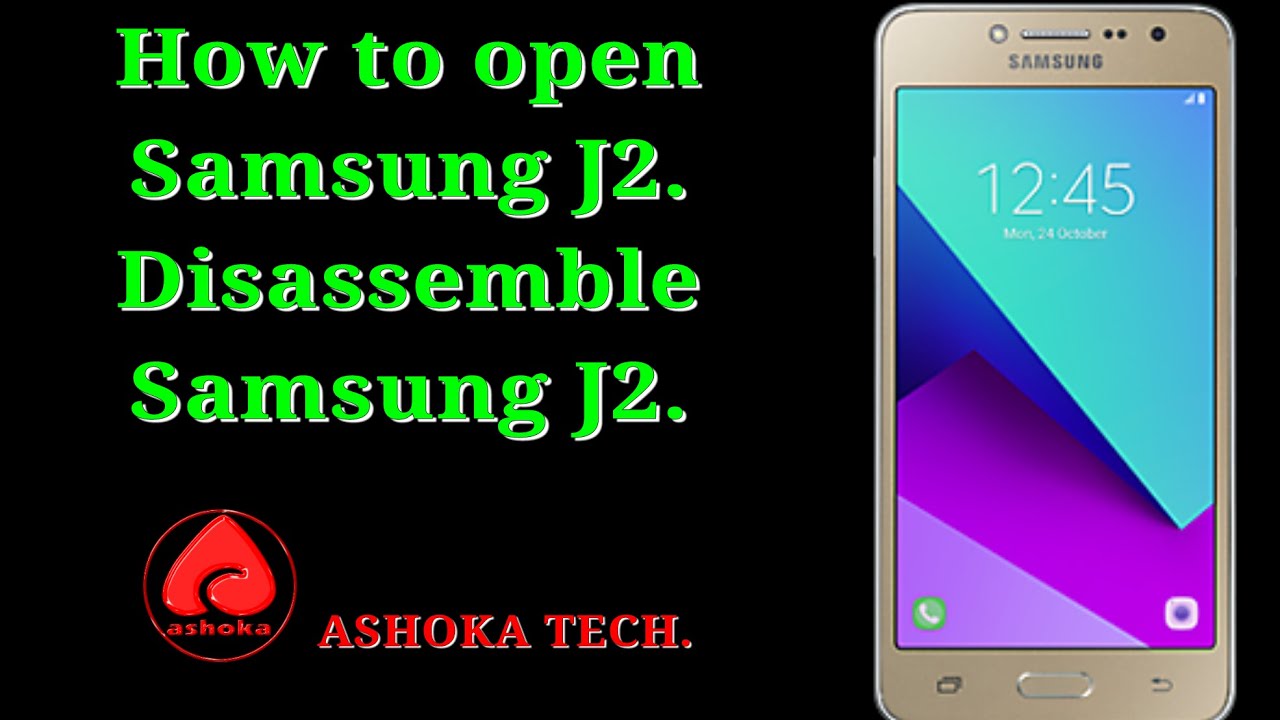 How to open Samsung Galaxy J2. Disassemble Samsung J2