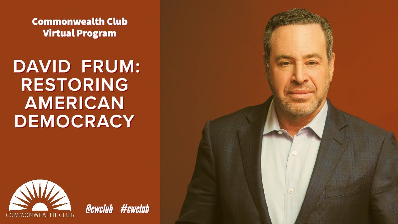 David Frum: Restoring American Democracy