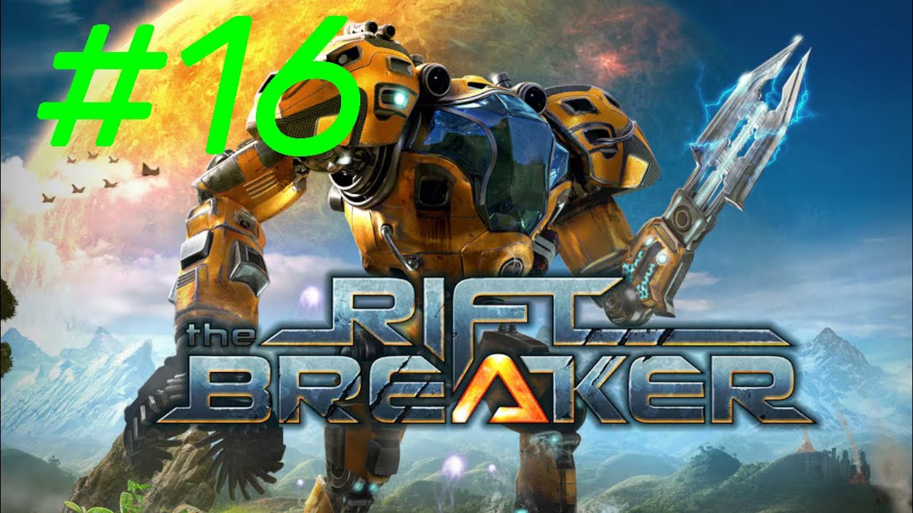 The Riftbreaker #16 | Wir machen uns auf die Suche nach einem Titanvorkommen! (Kampagne/Brutal/HC)