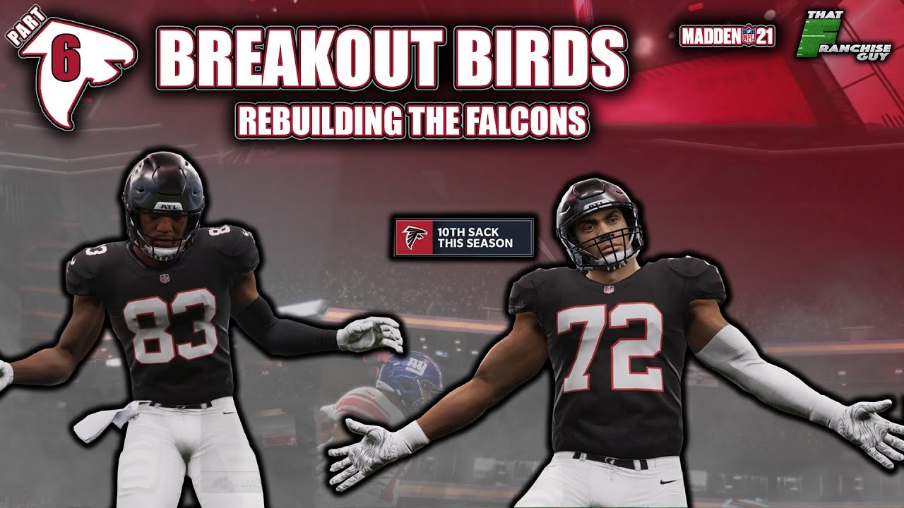 BREAKOUT BIRDS! | A Realistic Rebuild Of The Atlanta Falcons | Episode 6