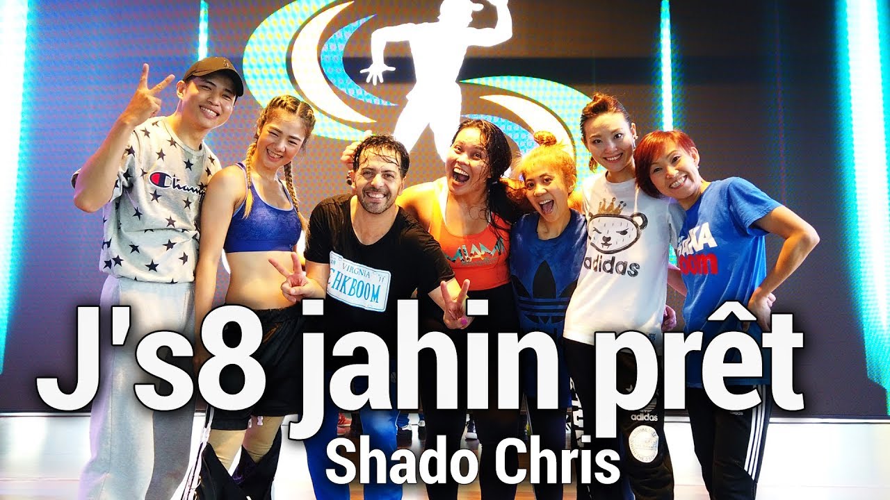 Shado Chris - J'S8 Jahin Prêt  Dance l Chakaboom Fitness Choreography