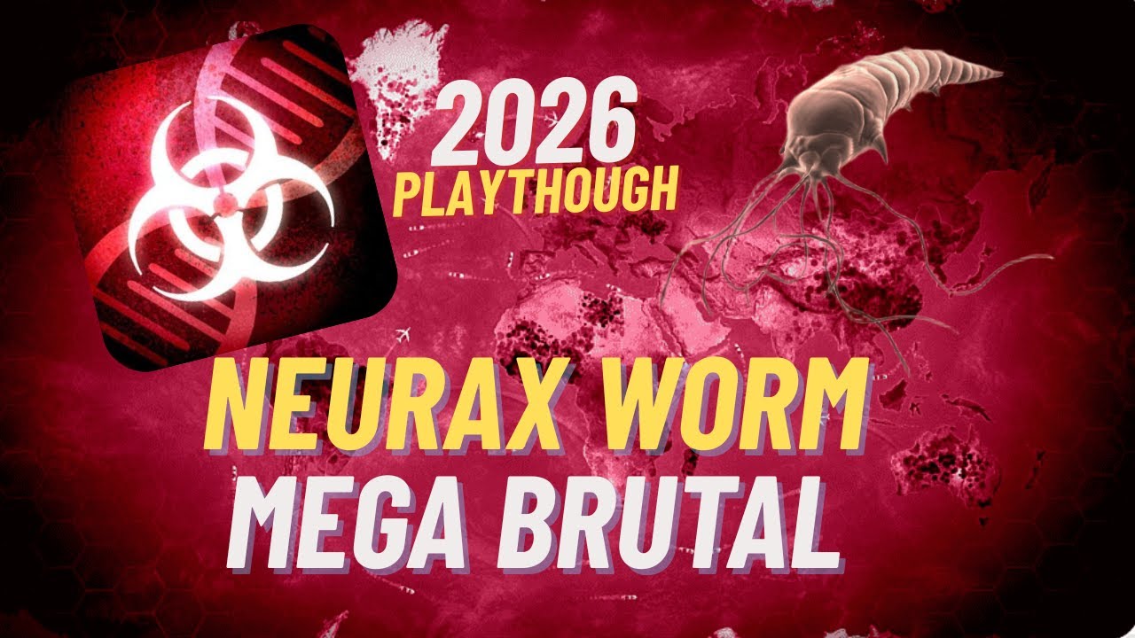 Plague Inc Evolved: Neurax Worm - Mega Brutal Difficulty Playthough