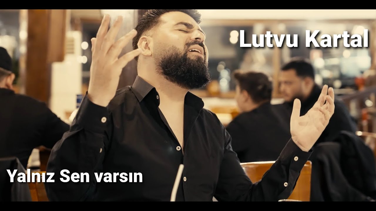 LUTVU KARTAL & ORK KARTAL 2024 - Yalniz Sen Varsin (Official Video)