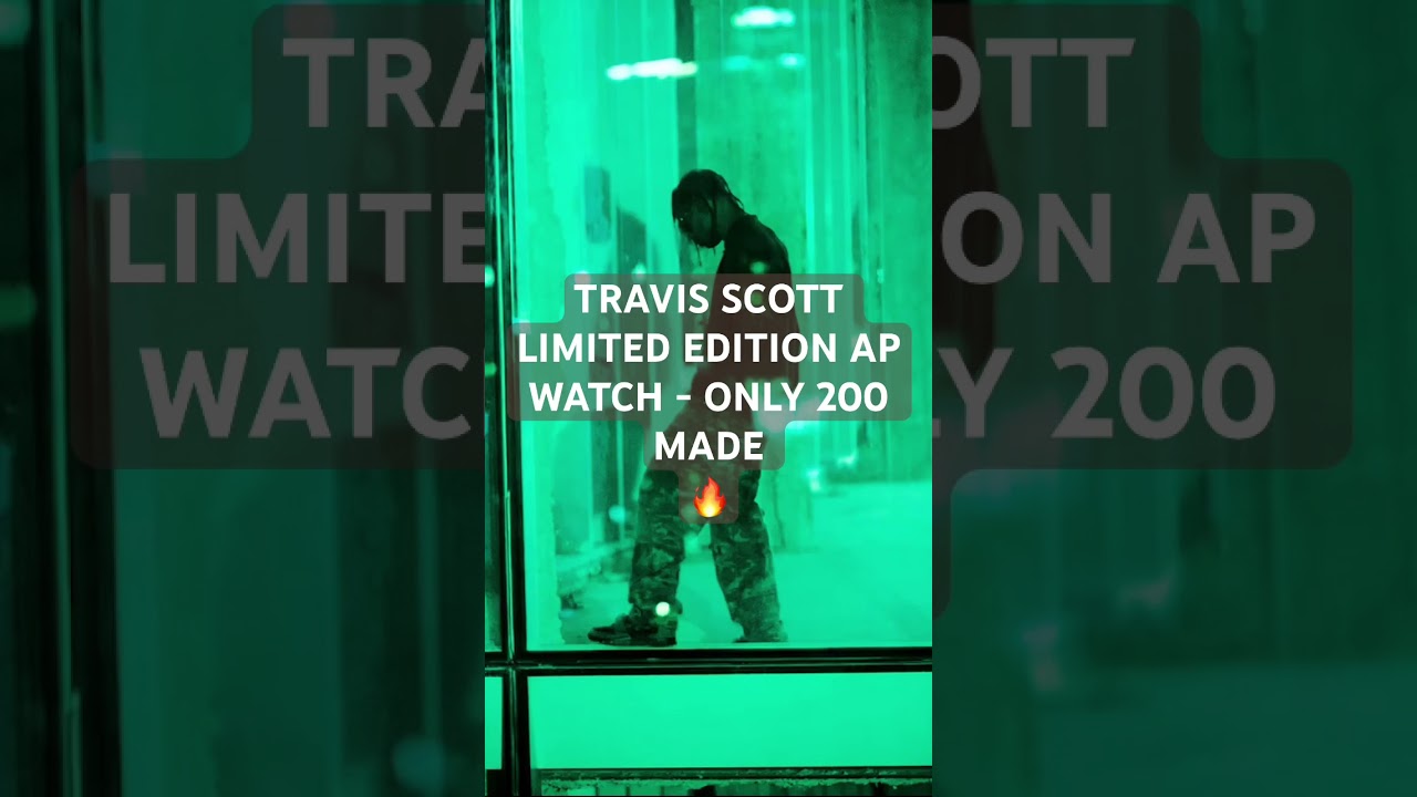 TRAVIS SCOTT Limited Edition AP Watch-only 200 made! 