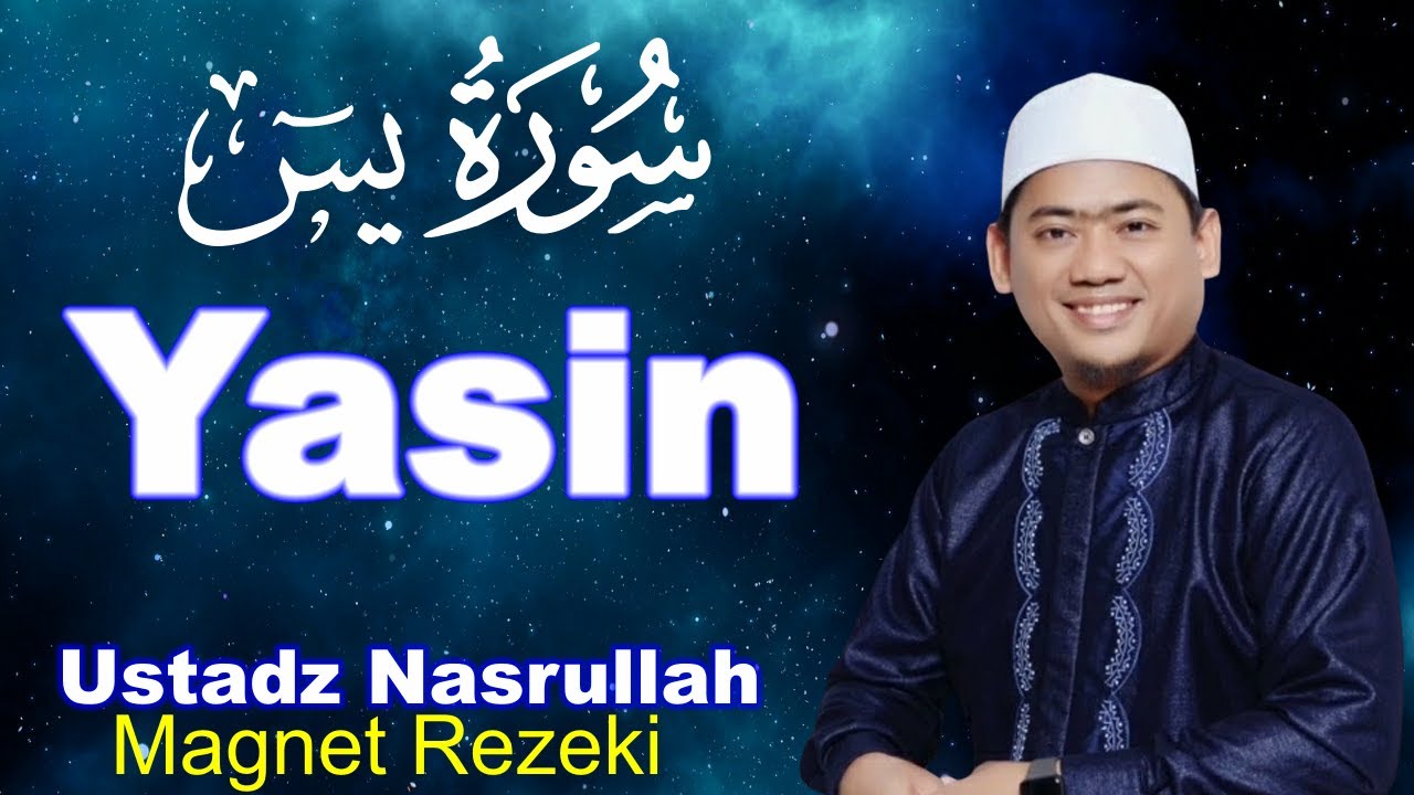 Murattal Surat Yasin - Ustadz Nasrullah | Teks Arab Latin Terjemah Indonesia