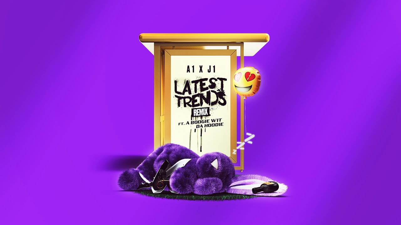 A1 x J1 - Latest Trends (Remix) Ft. A Boogie Wit da Hoodie
