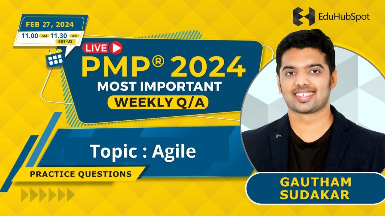 Agile PMP questions – Live Q&A (Feb 27 -2024 with EDUHUBSPOT)