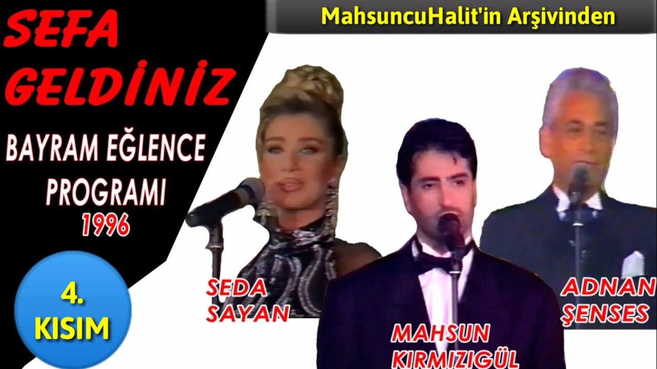 SEFA GELDİNİZ 4. SON KISIM - BAYRAM EĞLENCESİ MAHSUN KIRMIZIGÜL - SEDA SAYAN - ADNAN ŞENSES | (1996)