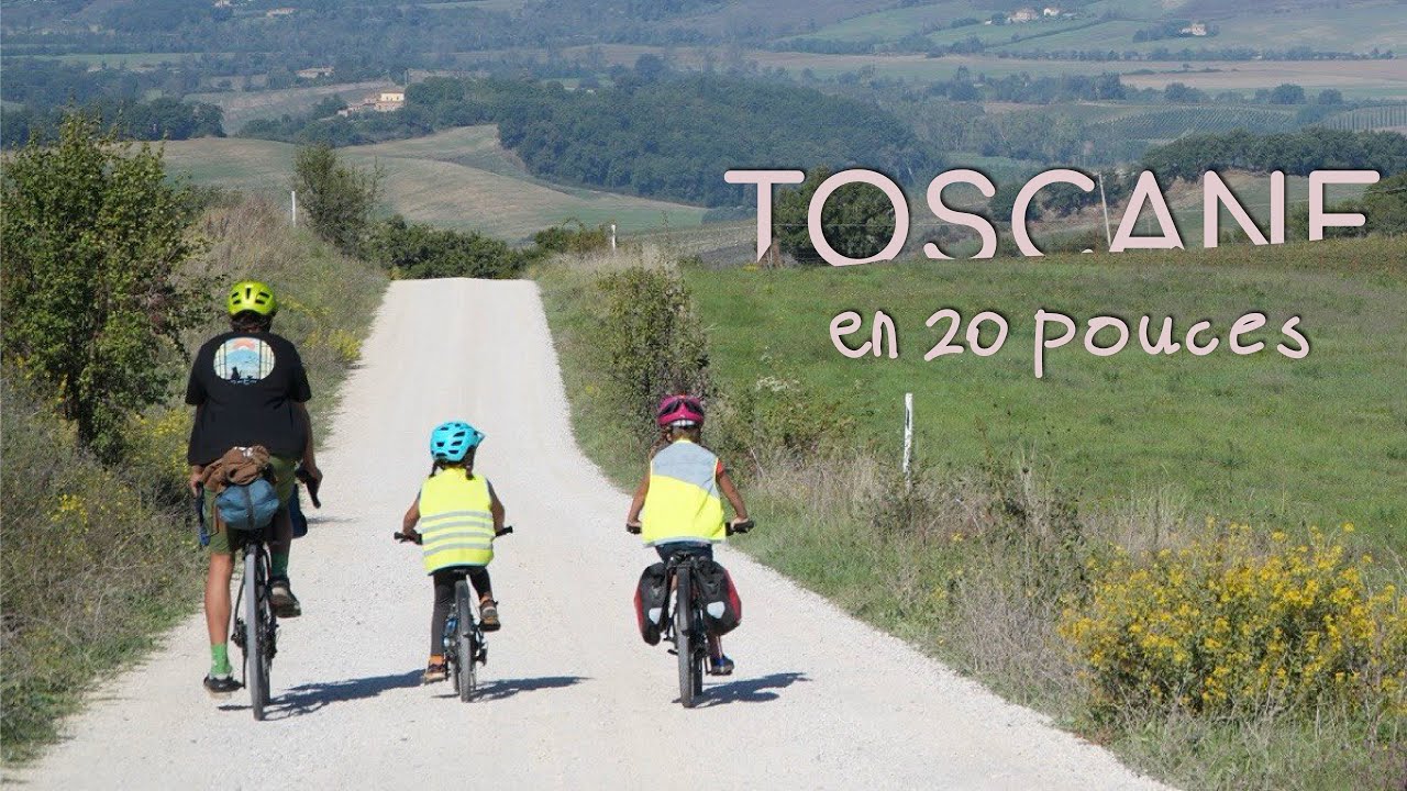 La Toscane en 20 pouces - Trois semaines de gravel à hauteur d'enfant