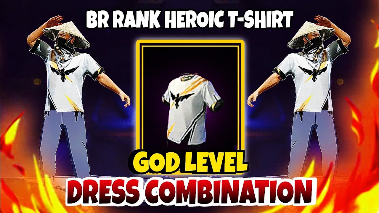 BEST DRESS COMBINATION WITH BR - RANK SEASON - 47 HEROIC T-SHIRT IN FREE FIRE 