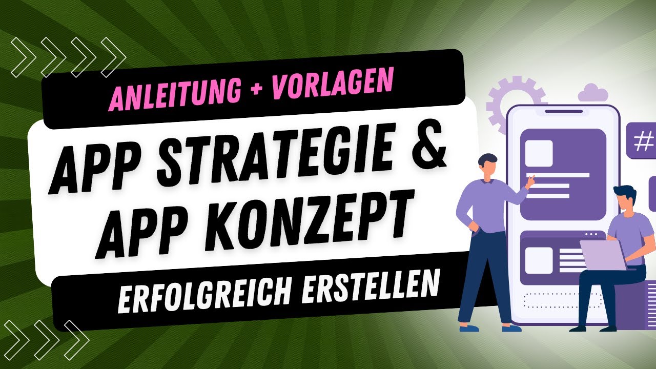 App Projekt Basis: So solltest du App Strategie & App Konzept erstellen - Anleitung & Vorlagen