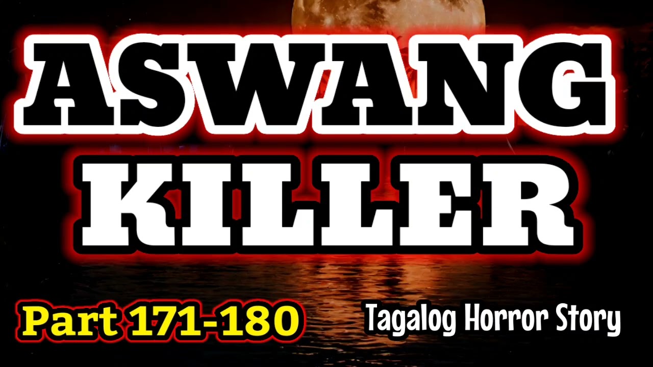 ASWANG KILLER | KWENTONG ASWANG | PART 171-180 COMPILATION