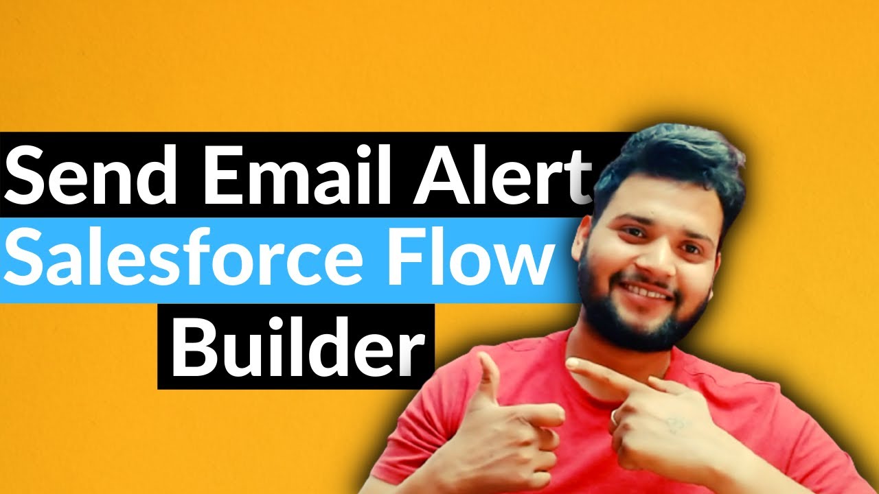 How to Send Email Alerts using Salesforce Flow