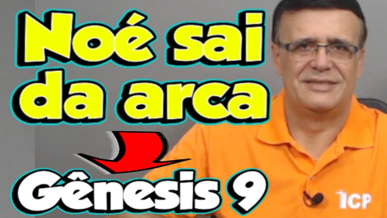 Gênesis 9 - O que acontece quando Noé sai da arca?