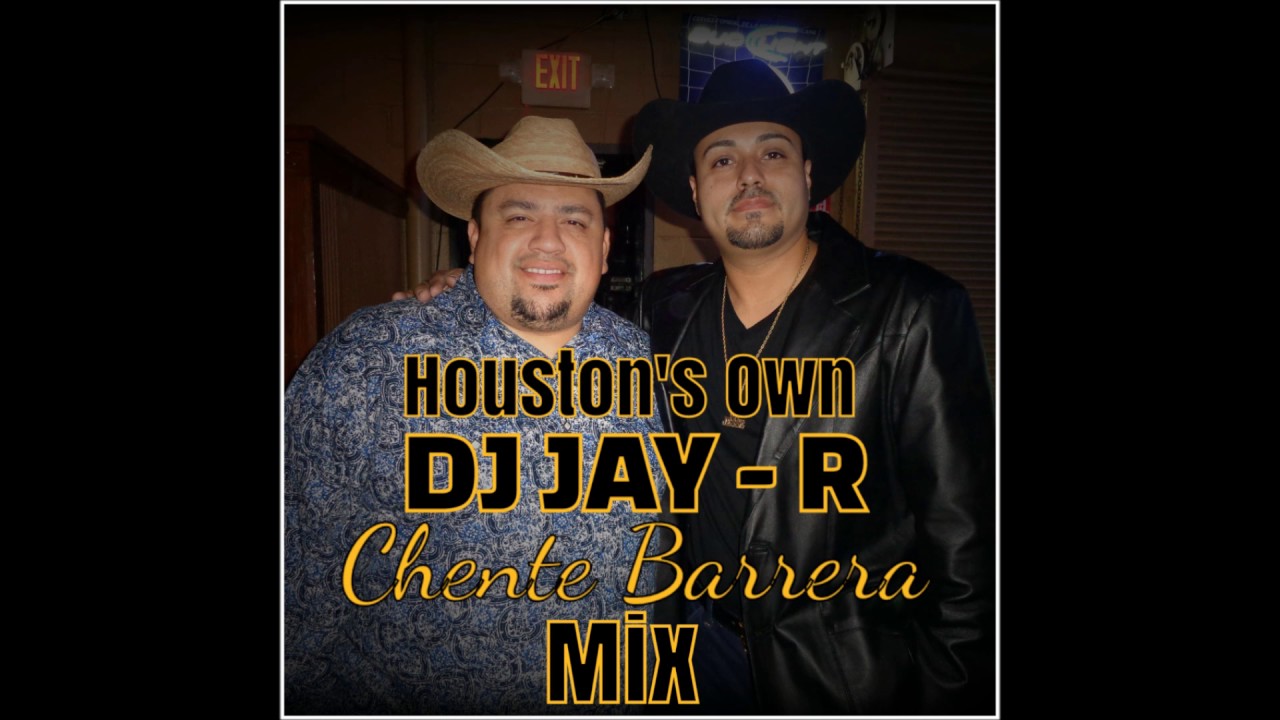 Ultimate Chente Barrera mix by DJ JAY- R