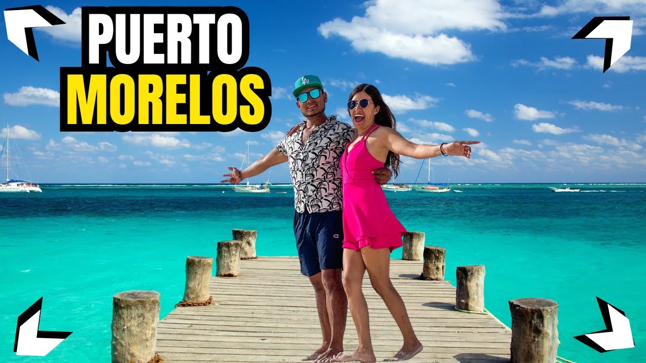▶PUERTO MORELOS | Guía Rápida 2026 ✅Qué hacer, comida, hospedaje...