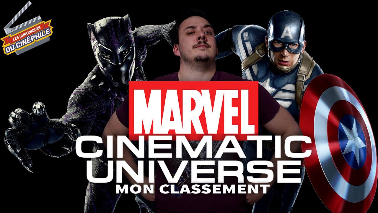 MARVEL CINEMATIC UNIVERSE : mon classement LONG mais juste
