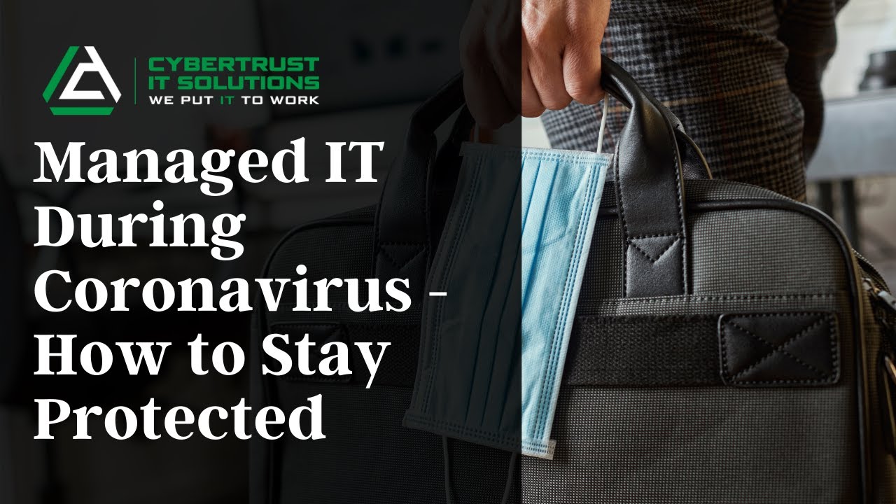 Coronavirus Managed IT: How to Stay Protected