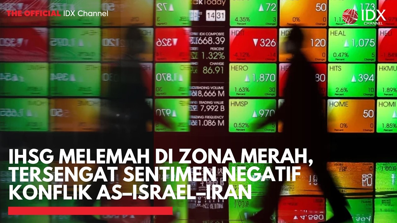 IHSG Melemah di Zona Merah, Tersengat Sentimen Negatif Konflik AS–Israel–Iran | MARKET BUZZ