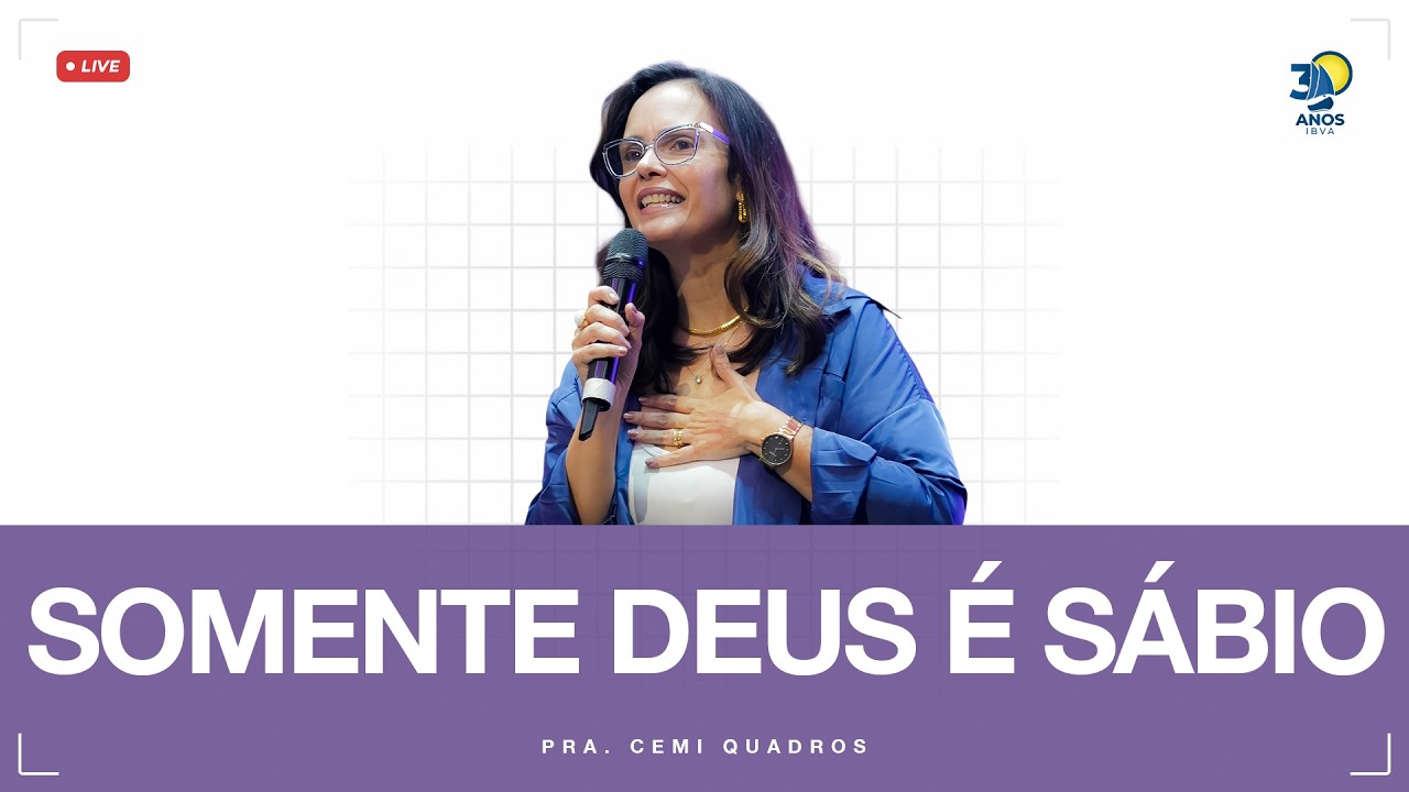 Culto IBVA | Somente Deus é Sábio - Parte 1 | Pra. Cemi Quadros - 15/03/26