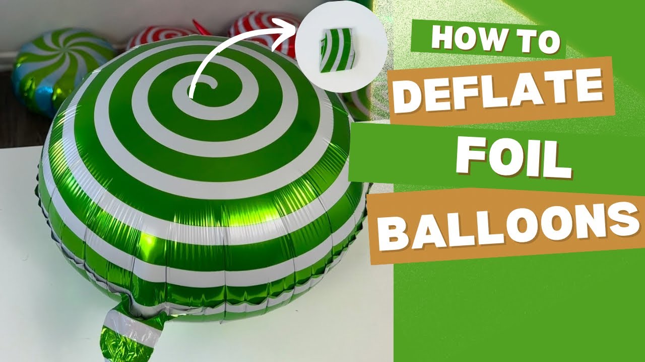 HOW TO: DEFLATE MYLAR/FOIL BALLOONS FOR REUSE | Tutorial