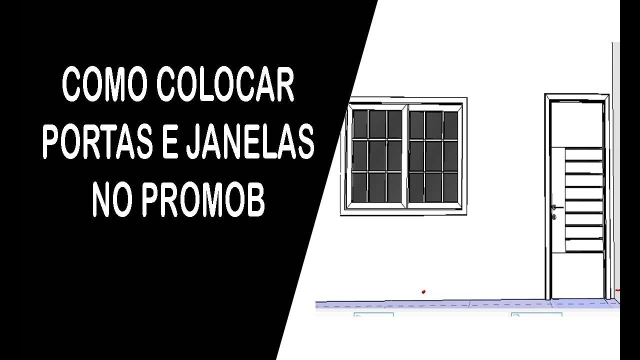 COMO COLOCAR PORTAS E JANELAS NO PROMOB