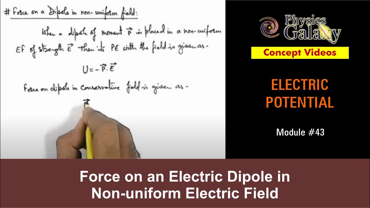 Class 12 Physics | Electric Potential |#43 Force on an Electric Dipole in Non-uniform Electric Field