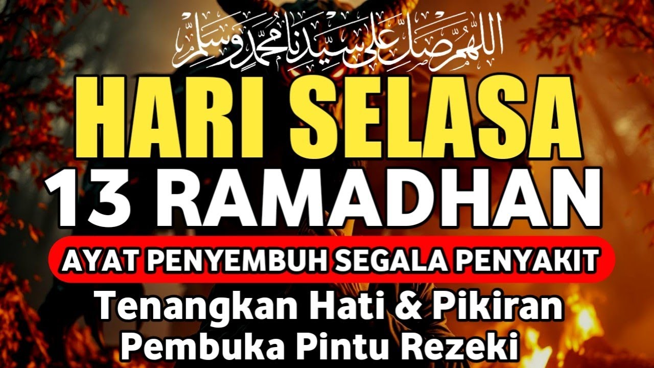MALAM SENIN 12 RAMADHAN DOA PENYEMBUH SEGALA PENYAKIT,INSYAALLAH SAKIT DITUBUHMU SEMBUH,By Alaa Aqel