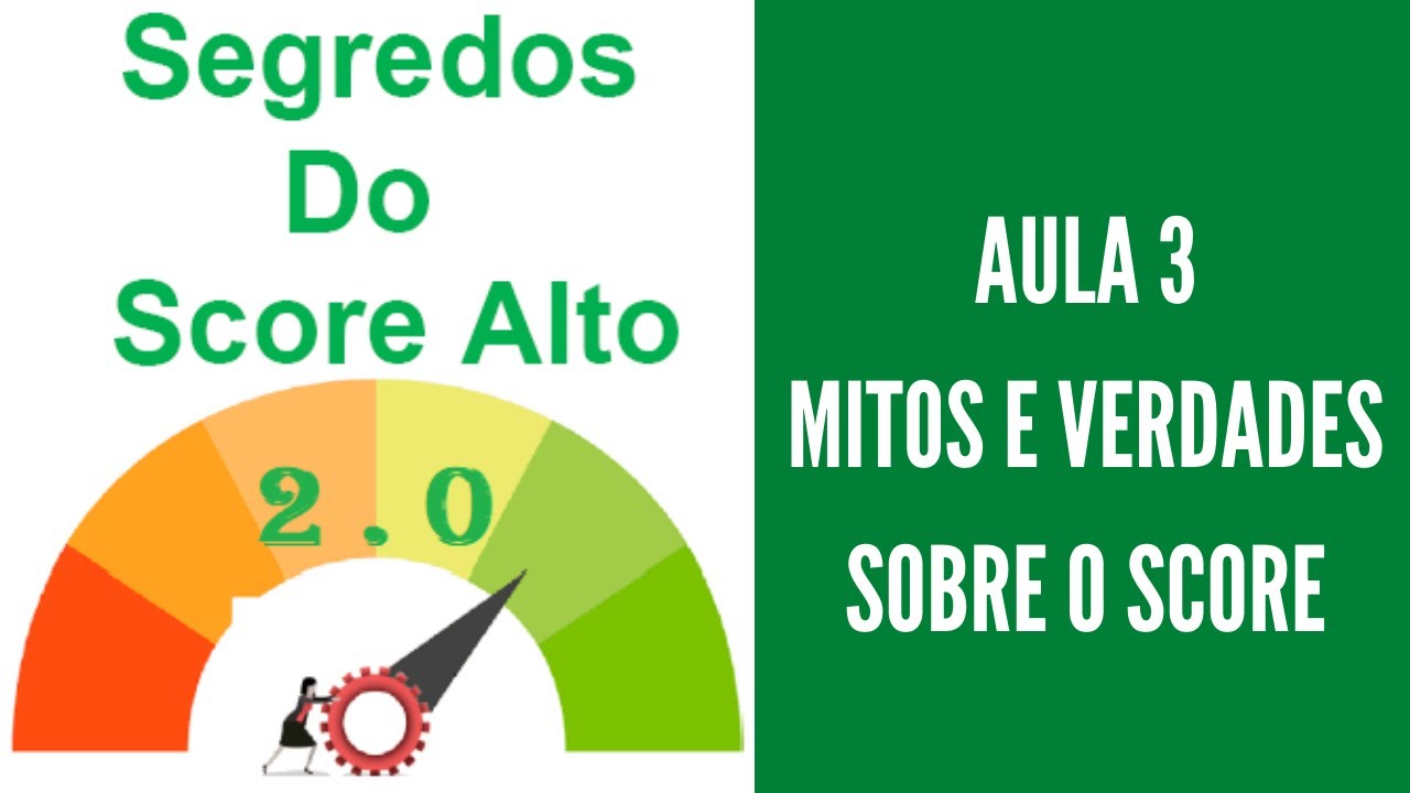 Mitos e Verdades Sobre o Score Banc&aacute;rio | Pontua&ccedil;&atilde;o do CPF | Segredos do Score Alto 2.0